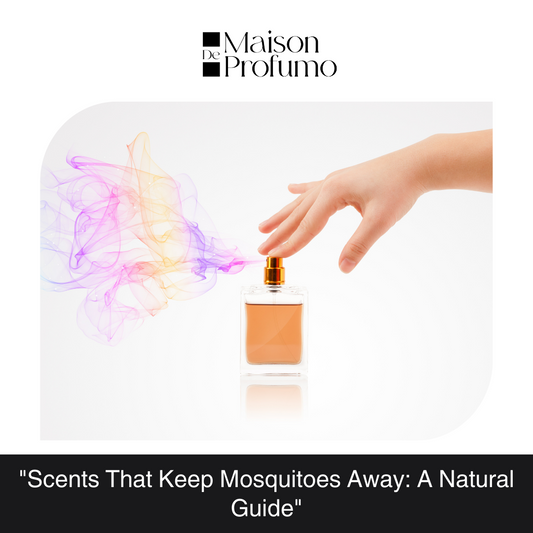 "Scents That Keep Mosquitoes Away: A Natural Guide"