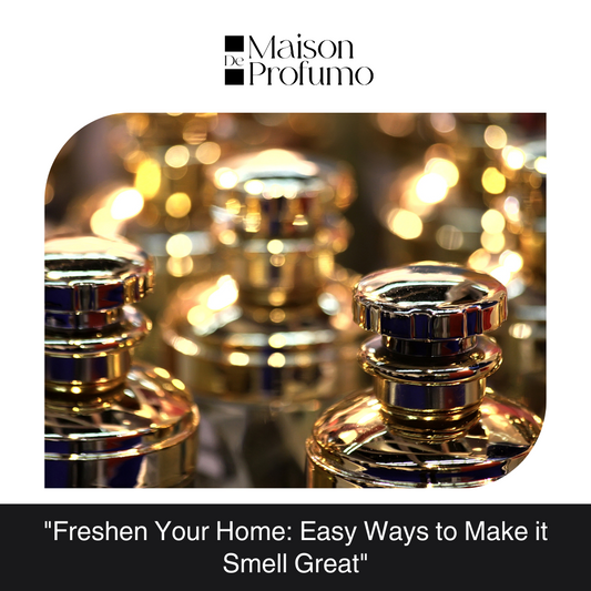 "Freshen Your Home: Easy Ways to Make it Smell Great"