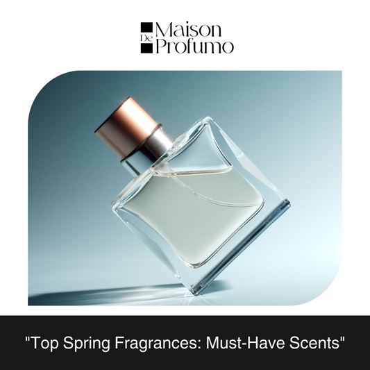 "Top Spring Fragrances: Must-Have Scents"