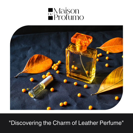 "Discovering the Charm of Leather Perfume"