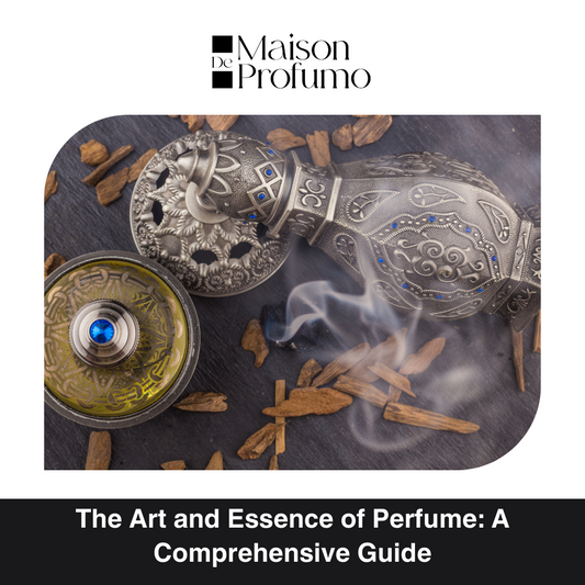 The Art and Essence of Perfume: A Comprehensive Guide
