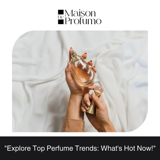 "Explore Top Perfume Trends: What's Hot Now!"